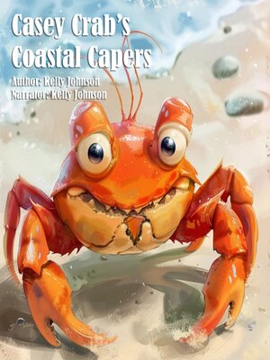cover image of Casey Crab's Coastal Capers